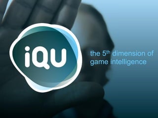 the 5th dimension of
game intelligence
 