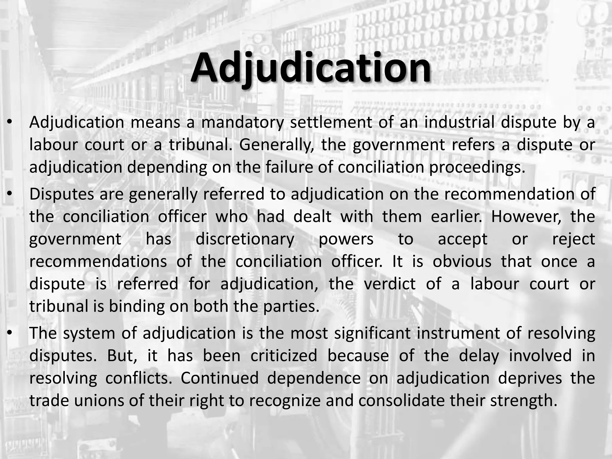 Adjudication settlement of industrial disputes with case study. PPT