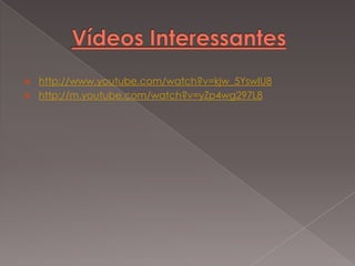 


http://www.youtube.com/watch?v=kjw_5YswIU8
http://m.youtube.com/watch?v=yZp4wg297L8

 