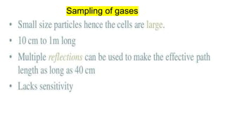 Sampling of gases
 