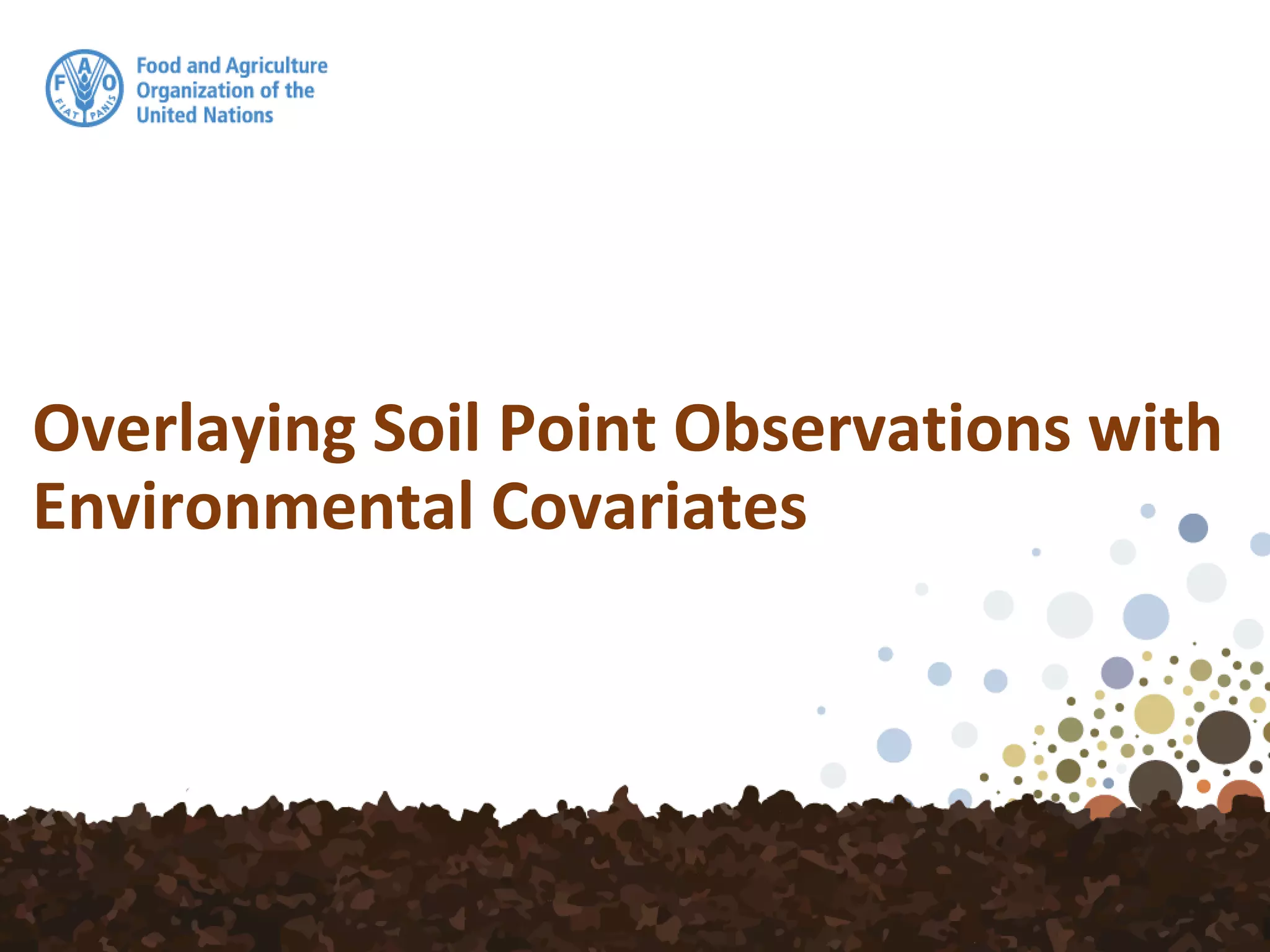 Overlaying Soil Point Observations with
Environmental Covariates
 