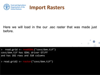 Here we will load in the our .asc raster that was made just
before.
Import Rasters
> read.grid <- readGDAL("covs/dem.tif")
covs/dem.tif has GDAL driver GTiff
and has 182 rows and 310 columns
> read.grid2 <- raster("covs/dem.tif")
 