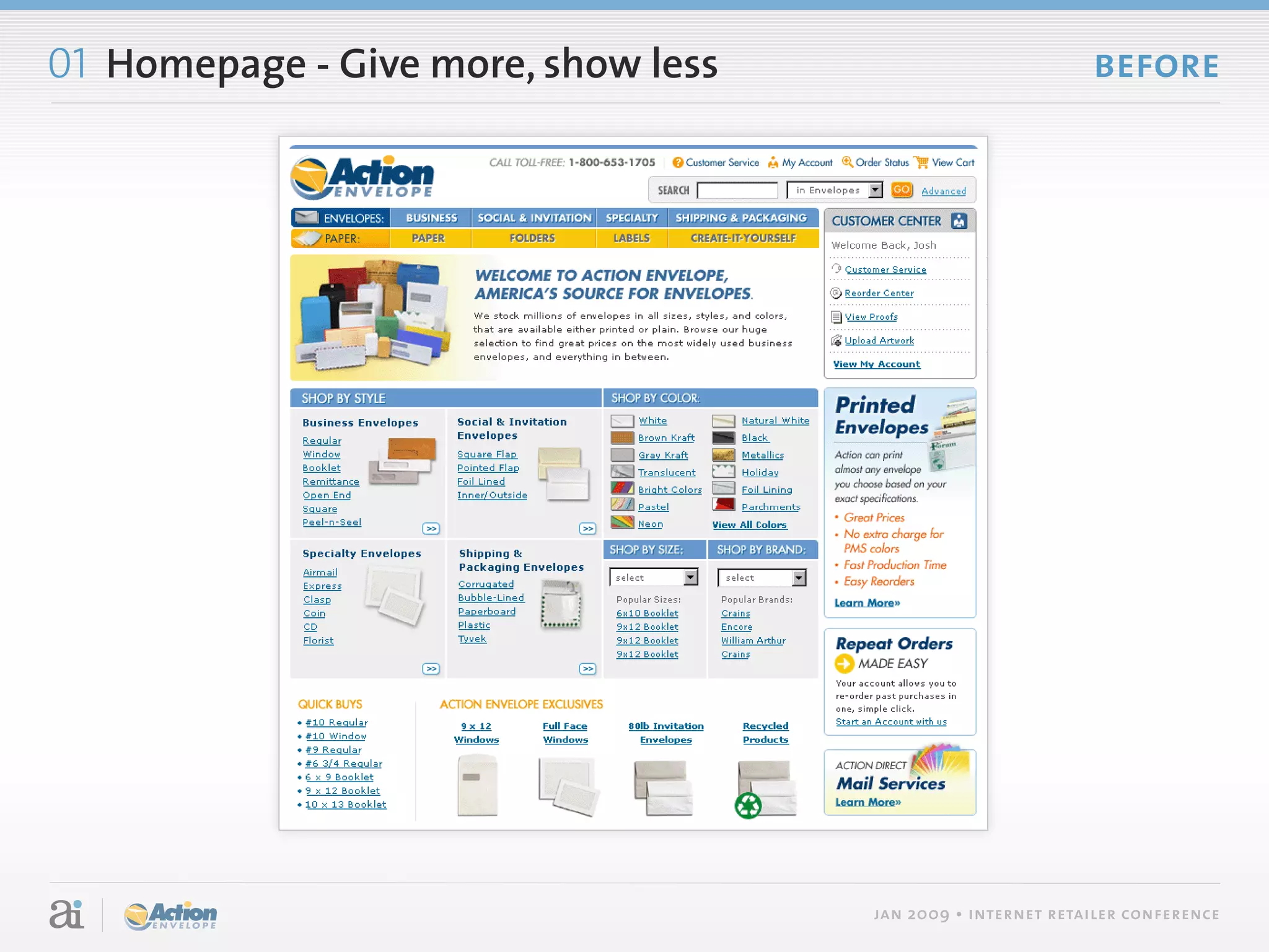 01 Homepage - Give more, show less                           before




                                     jan 2009 • internet retailer conference
 