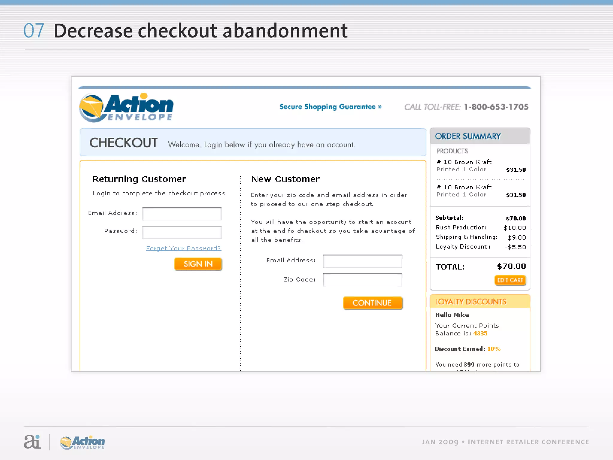 07 Decrease checkout abandonment




                                   jan 2009 • internet retailer conference
 