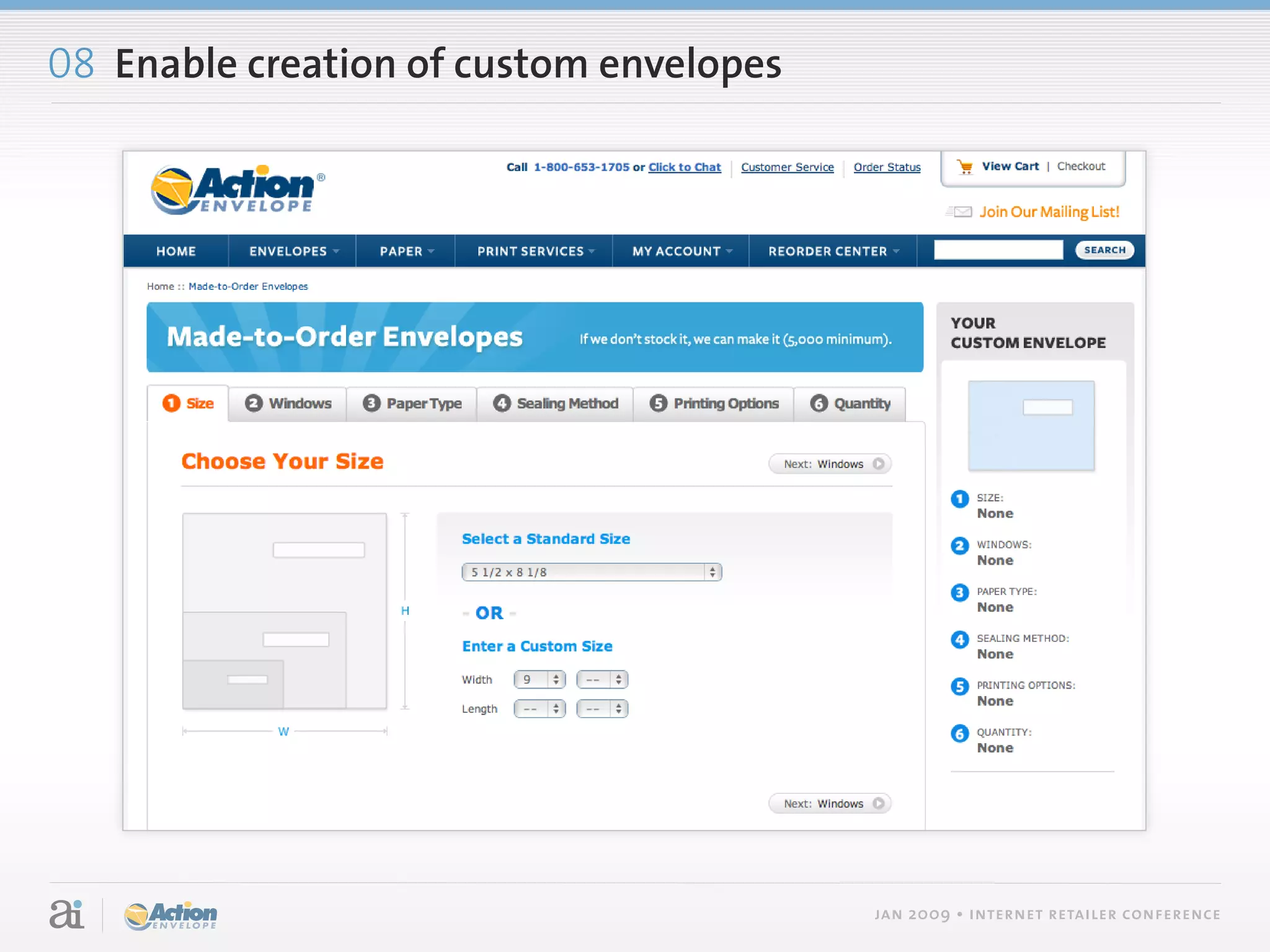 08 Enable creation of custom envelopes




                                         jan 2009 • internet retailer conference
 
