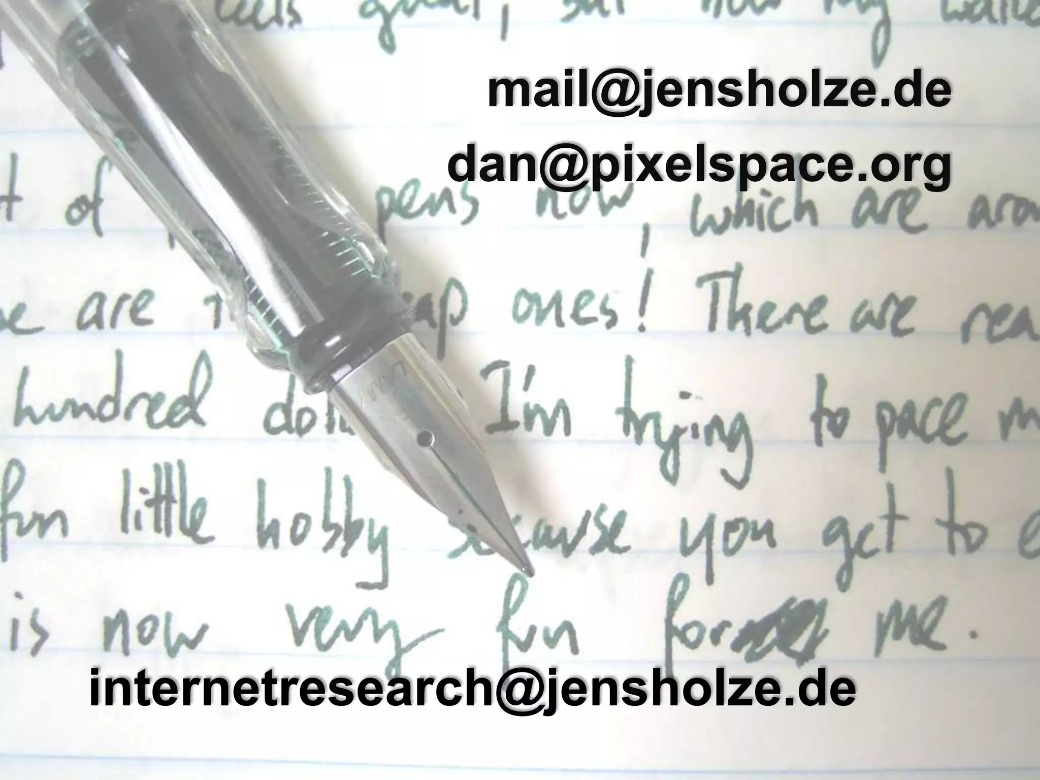 mail@jensholze.dedan@pixelspace.orginternetresearch@jensholze.de