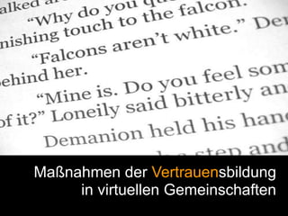 Maßnahmen der Vertrauensbildungin virtuellen Gemeinschaften