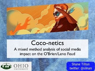 Coco-netics: A mixed method analysis of social media's impact on the O'Brien/Leno Feud