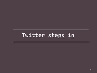 Twitter steps in

6

 
