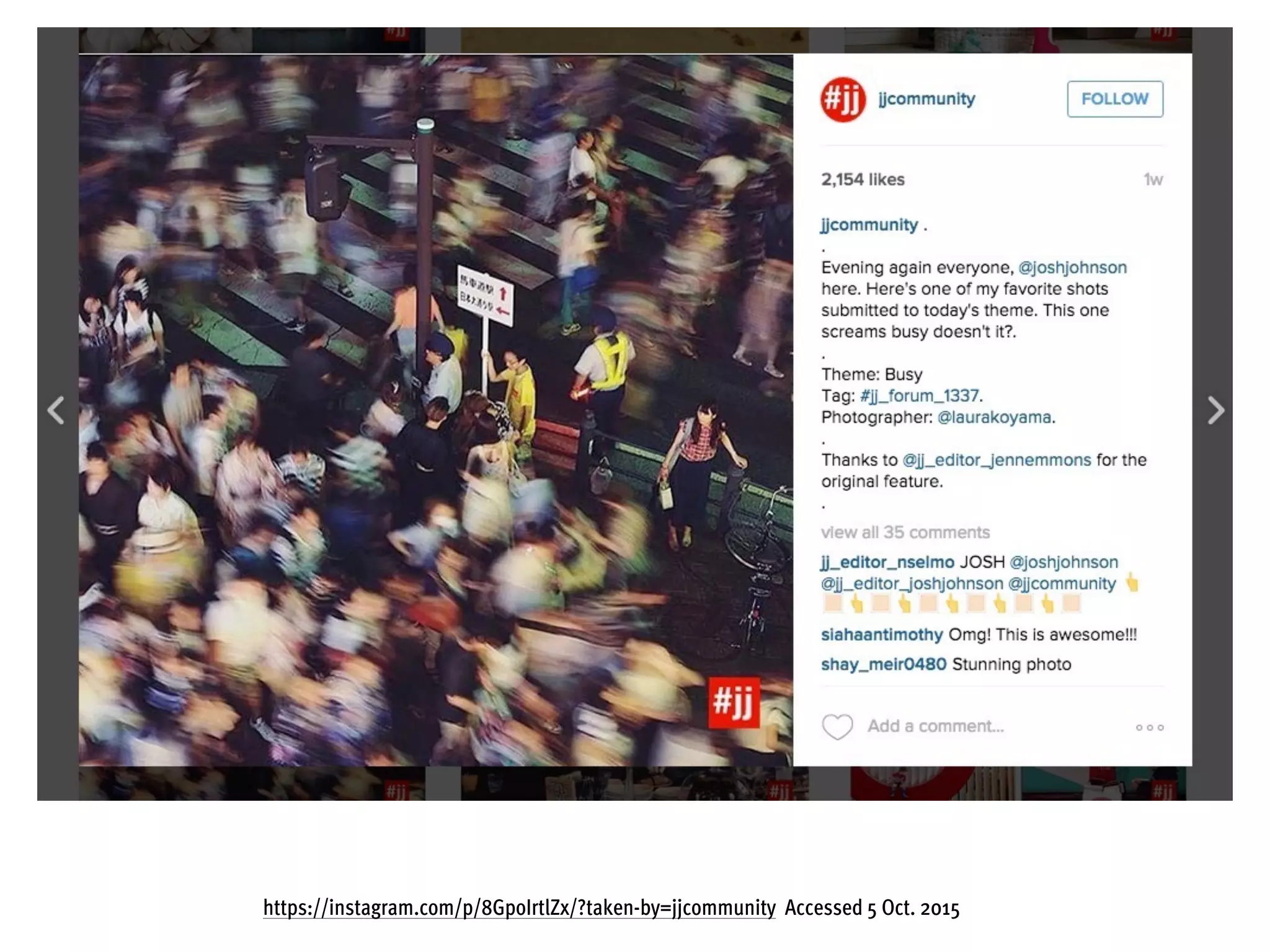 https://instagram.com/p/8GpoIrtlZx/?taken-by=jjcommunity Accessed 5 Oct. 2015
 