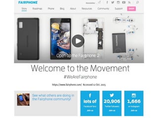 https://www.fairphone.com/ Accessed 12 Oct. 2015
 