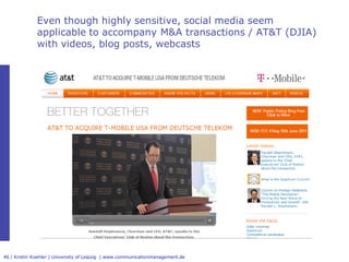 Even though highly sensitive, social media seem 
              applicable to accompany M&A transactions / AT&T (DJIA) 
   ...