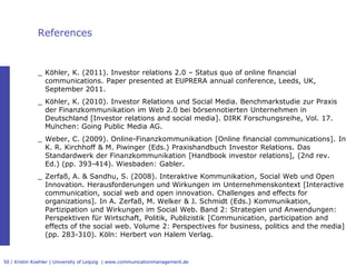 References


              _ Köhler, K. (2011). Investor relations 2.0 – Status quo of online financial 
                c...