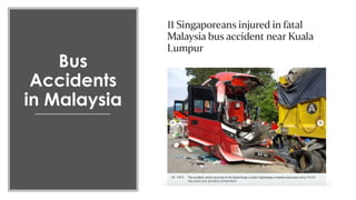 favoriot
Bus
Accidents
in Malaysia
 