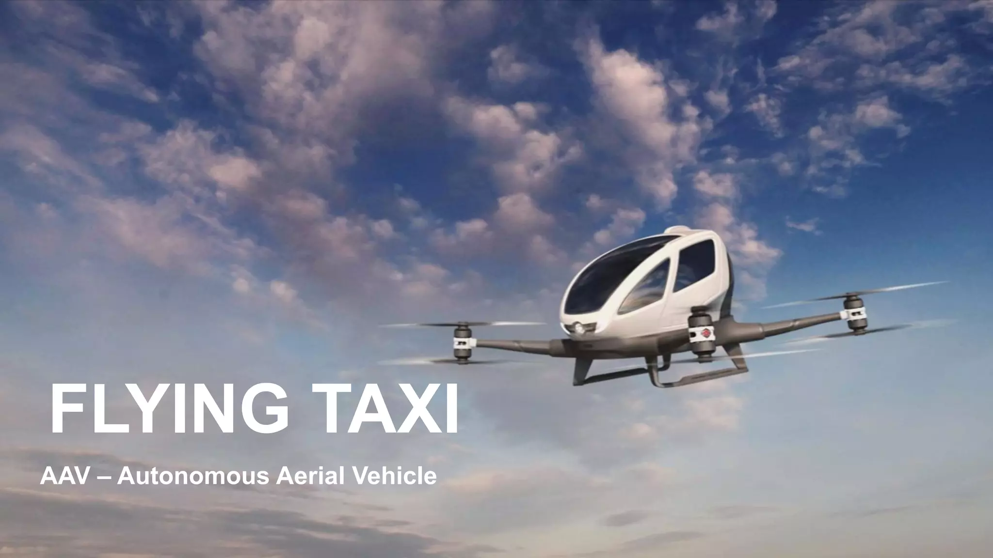 favoriot
FLYING TAXI
AAV – Autonomous Aerial Vehicle
 