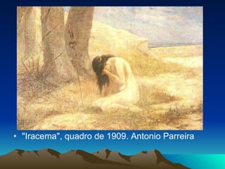 "Iracema", quadro de 1909. Antonio Parreira 