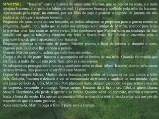 SINOPSE:   “Iracema” narra a história de amor entre Martim, que se perdeu na mata, e a índia tabajara Iracema, a virgem dos lábios de mel. O guerreiro branco é acolhido pela tribo de Iracema. Apaixonada pelo rapaz, no entanto, por ser filha do pajé e guardar o segredo da jurema ela não poderia se entregar a nenhum homem. Enquanto ela toma conta do seu hóspede, os índios tabajaras se preparam para a guerra contra os pitiguaras. Assim, Poti, índio que se unira aos portugueses e amigo de Martim, aparece para levá-lo e evitar uma luta entre as tribos rivais. Eles combinam que Martim sairá na mudança da lua, ocasião em que os tabajaras estariam em festa e ficaria mais fácil evitar o encontro com o guerreiro Irapuã, que é apaixonado por Iracema. Enquanto esperava o momento de partir, Martim provou o licor da jurema e, durante o sono, chamou pela índia que lhe atendeu o pedido. Quando Martim acordou, achou que tudo fora um sonho... Chega o dia de ele partir. Iracema o acompanha até os limites de sua tribo. Quando ele manda que ela fique, a índia diz que não pode ficar, pois já é sua esposa. Os tabajaras os perseguiram e houve o confronto entre as duas tribos. Iracema chorou pela morte de seus irmãos, mas passou a viver feliz com Martim. Depois de tempos felizes, Martim deixa Iracema para ajudar os pitiguaras na luta contra a tribo dela. Grávida, Iracema é deixada e vai se consumindo de tristeza e saudade de seu marido. Após um longo período de lutas, Martim e Poti planejam outro ataque: escondem os guerreiros e atacam de surpresa, vencendo o inimigo. Nesse tempo, Iracema dá à luz o seu filho, a quem chama Moacir. Deprimida, ela perde o apetite e as forças. Quando volta do combate, Martim a encontra fraca, à beira da morte. Ela apenas apresenta o filho ao marido e morre, sendo enterrada aos pés do coqueiro de que ela tanto gostava. Após enterrá-la, Martim pega o filho e parte para a Europa.  