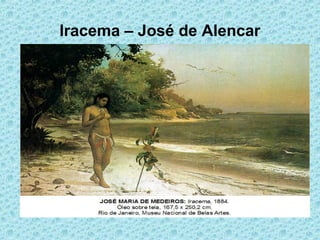 Iracema – José de Alencar

 