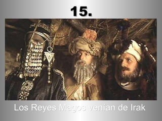 Los Reyes Magos venían de Irak   15. 