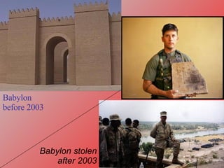 Babylon  before 2003 Babylon stolen after 2003 