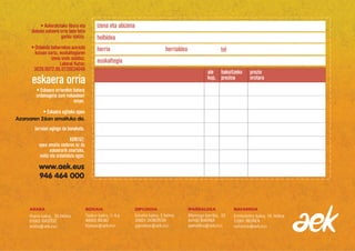 Azaroaren 26an amaituko da.
www.aek.eus
946 464 000
 