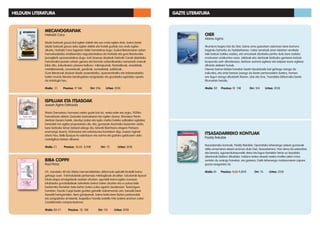 OIER
Alaine Agirre
Mundura begira bizi da Oier, baina ama gaixotzen zaionean bere barrura
begiratu beharko du halabeharrez. Ustez sendoak ziren ideietan arrakala
txiki batzuk irekiko zaizkio, eta emozioek dardarka jarriko dute bere izateko
moduaren eraikuntza osoa. Jakiteak eta ulertzeak bizitzako gertaera batzuk
konpondu ezin dituztenean, bizitzan aurrera egiteaz eta kolpeei aurre egiteaz
dihardu eleberri honek.
Oierren barne-bidaia honetan beste tripulatzaile bat gehiago izango da
irakurlea, eta ontzi berean joango da beste pertsonaiekin batera, hemen
ere lagun izango dituelarik Maren, Libe eta Ane, Txandaka bildumako beste
liburuetan bezala.
Maila: B2 Prezioa: 12 10€ Orr: 104 Urtea: 2018
ITSASADARREKO KONTUAK
Paddy Rekalde
Itsasadarreko kontuak, Paddy Rekalde: Oporretako lehenengo astean gurasoek
aitite-amamaren etxera eraman dute Gari, itsasadarrera. Han dena da ezberdina
eta berezia, egunerokotasunetik atera eta lagun berriekin hirian ez bezalako
abenturak bizitzen dituelako. Indiano baten etxeak neska-mutilen jakin-mina
sortuko du oraingo honetan, eta gainera, Garik lehenengo maitasunaren zapore
gozoa ezagutuko du.
Maila: B1 Prezioa: 11,50 9,80€ Orr: 76 Urtea: 2018
GAZTE LITERATURA
ISPILUAK ETA ITSASOAK
Joxean Agirre Odriozola
Maria Garrastazu hamasei urteko gazte bat da, neska eder eta argia, 1920ko
hamarkada aldean Zestoako bainuetxean lan egiten duena. Monsieur Perrin
deritzan bezero batek, dandya izatez eta ispilu marka bateko saltzailea ogibidez,
berarekin lan egitea proposatuko dio, eta, gurasoak Aizarnako baserrian utzita,
bere bizitzako lehen bidaiari ekingo dio, lehenik Biarritzera etagero Parisera
eramango duena. Dotoreziaz eta xalotasunez kontatzen digu Joxean Agirrek
istorio hau, Belle Époque-ko edertasun eta xarma eta gaztaro galduaren ukitu
nostalgikoa batzen dituena.
Maila: C1 Prezioa: :10,50 8,90€ Orr: 72 Urtea: 2018
BIBA COPPI!
Raul Perez
XX. mendeko 40 eta 50eko hamarraldietako ziklismoak epikatik kiroletik baino
gehiago zuen. Txirrindulariek pertsonaia mitologikoak ziruditen. tubularrak lepoari
lotuta etapa amaigabeak osatzen zituzten, eguraldi txarra egiten zuenean
lokatzezko gurutzebideak zeharkatu behar izaten zituzten eta ur potoa bide
bazterreko iturrietan bete behar izaten zuten egarriz zeudenean. Testuinguru
horretan, Fausto Coppi beste guztien gainetik nabarmendu zen, bereziki bere
ihesaldi harrigarriekin. Bere garaipenek, baina baita bere bizitza pertsonalak
eta zorigaiztoko amaierak, txapeldun handia izatetik mito izatera eraman zuten
Castellaniako campionissimoa.
Maila: B2-C1 Prezioa: 12 10€ Orr: 110 Urtea: 2018
MECANOGRAFIAK
Harkaitz Cano
Idazle batzuek gauza bat egiten dakite eta oso ondo egiten dute, baina beste
idazle batzuek gauza asko egiten dakite eta horiek guztiak oso ondo egiten
dituzte; Harkaitz Cano bigarren talde horretakoa dugu. Euskal literaturaren azken
hamarkadetako erreferentzia nagusienetakoa da Harkaitz eta gure literaturako
ipuingilerik oparoenetakoa dugu. Irati Jimenez idazleak Harkaitz Canok idatzitako
hamarnaka ipuinen artean genero eta formatu ezberdinetako narraziorik onenak
bildu ditu, irakurlearen plazera helburu: mikroipuinak, fantastikoak, errealistak,
metaliterarioak, umoretsuak, gordinak, surrealistak, satirikoak...
Gure literaturak daukan idazle osoenetariko, oparoenetariko eta trebeenetariko
baten mundu literario berdingabea ezagutzeko eta gozatzeko egindako oparia
da antologia hau.
Maila: C1 Prezioa: 19 16€ Orr: 296 Urtea: 2018
HELDUEN LITERATURA
 