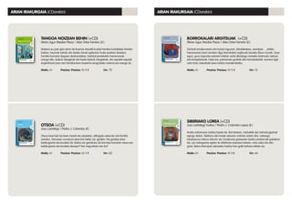 ARIAN IRAKURGAIA (CDarekin) ARIAN IRAKURGAIA (CDarekin)
SIBERIAKO LOREA (+CD)
Josu Lartategi Yustos / Pedro J. Colombo Lopez (il.)
Andre zaharraren bizitza lasaia da. Bat-batean, norbaitek dei mehatxugarriak
egingo dizkio. Telefono-dei horiek edozein ordutan izaten dira. Lehengo
lasaitasuna infernu bihurtu da. Emakume gaztearen bizitza etorkizunik gabekoa
da. Lan nekagarria egiten du telefonia-enpresa batean: ordu asko eta diru
gutxi. Baina itxaropen eskaseko bizitza hori gotik behera aldatu da.
Maila: A1	 Prezioa: Prezioa: 13 11 € 		 Orr: 64
BORROKALARI ARGITSUAK (+CD)
Miren Agur Meabe Plaza / Alex Orbe Ferreiro (il.)
Zenbait emakumeren eta horien lagunen, bikotekideen, senideen… arteko
harremanen berri ematen digu Borrokalari argitsuak izeneko liburu honek. Gaur
egun, gure inguruko edozein tokitan aurki ditzakegu antzeko bizimodu nekoso
eta korapilatsuak. Hala ere, pertsonaia guztiak dira borrokalariak: aurrera egin
nahi dute, bakoitzak bere bizitza menderatzeko.
Maila: A1	 Prezioa: Prezioa: 13 11 €		 Orr: 72
TANGOA NOIZEAN BEHIN (+CD)
Miren Agur Meabe Plaza / Alex Orbe Ferreiro (il.)
Malena au pair gisa etorri da Buenos Airestik Euskal Herriko kostaldeko familia
batera, haurrak zaindu eta etxeko lanak egitearen truke euskara ikastera.
Familia horretan dagoen denboraldian, hainbat jenderekin harremanak
izango ditu, batzuk atseginak eta beste batzuk mingotsak, eta aspaldi-aspaldi
Argentinara joan zen birraitonaren baserria ezagutzeko aukera ere izango du.
Maila: A1	 Prezioa: Prezioa: 13 11 €		 Orr: 72
OTSOA (+CD)
Josu Lartategi / Pedro J. Colombo (il.)
Otsoa lasai bizi da bere mendi eta zelaietan, elikagaia eskuratu eta familia
zainduz. Otsoaren mundura etsai bat heldu da: gizakia. Eta gizakia etsai
beldurgarria eta krudela da. Baina zer gertatuko da borroka horretan otsoa ere
beldurgarria eta krudela denean? Nor nagusituko ote da?
Maila: A1	 Prezioa: Prezioa: 13 11 €		 Orr: 62
 