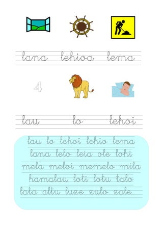 lana lehioa lema
4
lau lo lehoi
lau lo lehoi lehio lema
lana lelo leia ole lohi
mela meloi memelo mila
hamalau loti lotu talo
lata altu luze zulo zale
 
