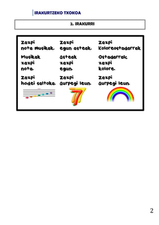 IRAKURTZEKO TXOKOA
2
2. IRAKURRI
 