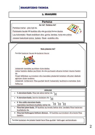 IRAKURTZEKO TXOKOA
2
2. IRAKURRI
 