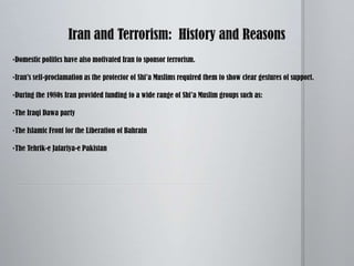Former CIA officer Michael Scheuer defines a state sponsor of terrorism as “a country that uses surrogates as its weapons to attack other people.”