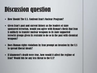 (up until the early 1990s, Iranian intelligence services routinely assassinated Iranian dissidents in Europe).
