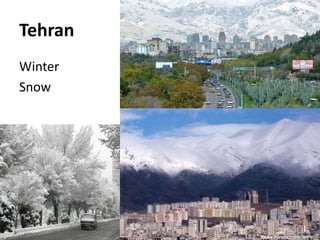 Tehran
Winter
Snow
26
 
