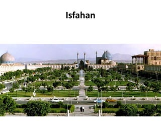Isfahan
31
 