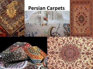 Persian Carpets
38
 