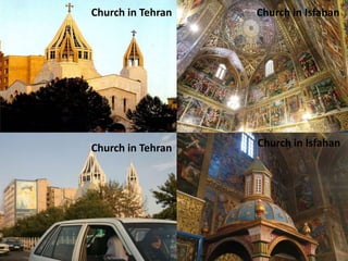 50
Church in Tehran
Church in Tehran
Church in Isfahan
Church in Isfahan
 