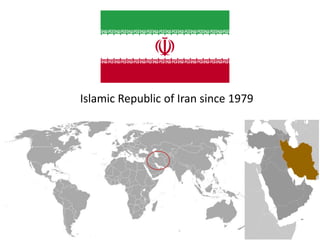 6
Islamic Republic of Iran since 1979
 