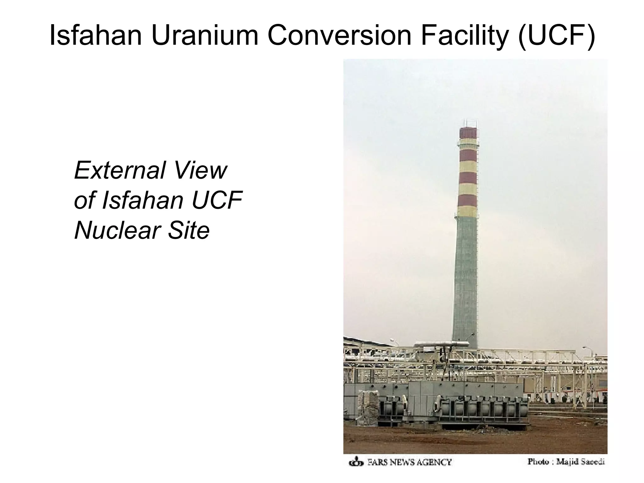 Isfahan Uranium Conversion Facility (UCF) External View of Isfahan UCF Nuclear Site 
