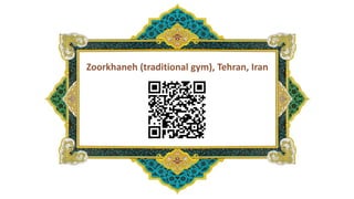 Zoorkhaneh (traditional gym), Tehran, Iran