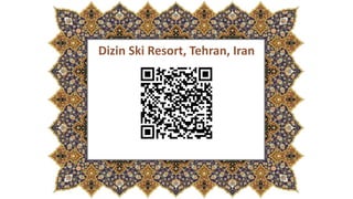 Dizin Ski Resort, Tehran, Iran