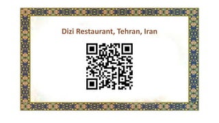 Dizi Restaurant, Tehran, Iran