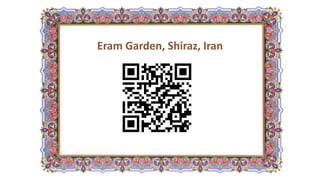 Eram Garden, Shiraz, Iran
 