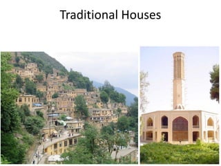 Traditional Houses
 