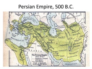 Persian Empire, 500 B.C.
 