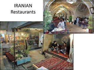 IRANIAN 
Restaurants
 