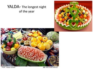YALDA‐ The longest night 
of the year
 