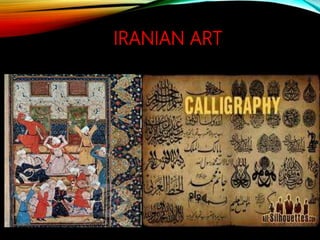 IRANIAN ART
 