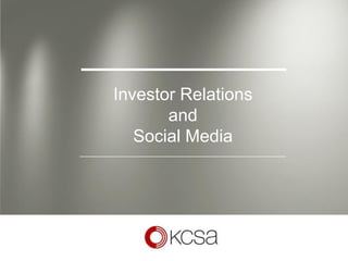 Investor Relations
           and
       Social Media




1
 