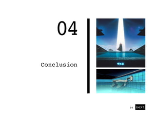 01
04
Conclusion
next16
 